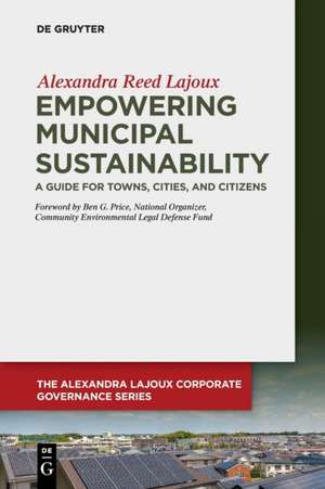 Lajoux, A: Empowering Municipal Sustainability de Alexandra Reed Lajoux