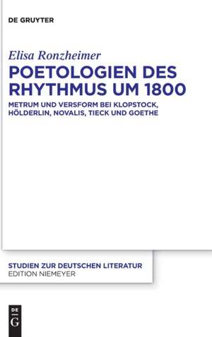 Poetologien des Rhythmus um 1800 de Elisa Ronzheimer