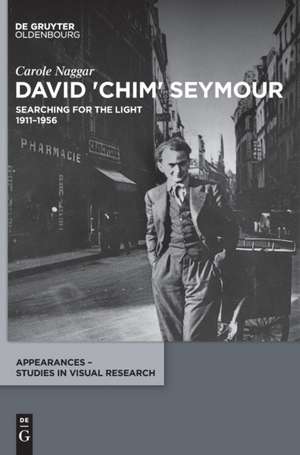 David 'Chim' Seymour de Carole Naggar