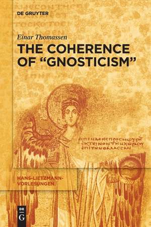 The Coherence of "Gnosticism" de Einar Thomassen