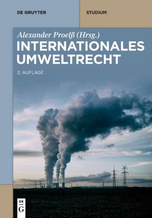 Internationales Umweltrecht de Alexander Proelß