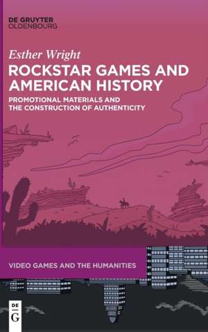 Rockstar Games and American History de Esther Wright