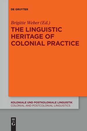 The Linguistic Heritage of Colonial Practice de Brigitte Weber