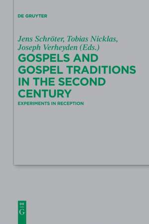 Gospels and Gospel Traditions in the Second Century de Jens Schröter