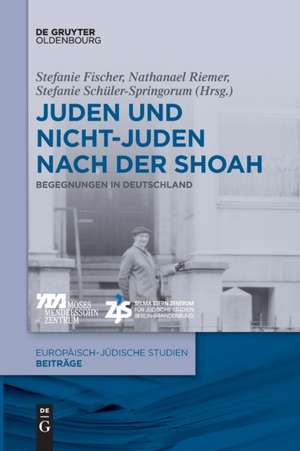 Juden und Nichtjuden nach der Shoah de Stefanie Fischer