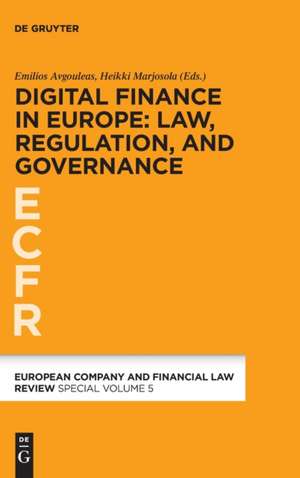 Digital Finance in Europe: Law, Regulation, and Governance de Emilios Avgouleas