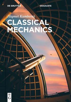 Classical Mechanics de Hiqmet Kamberaj