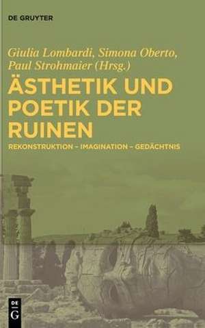 Ästhetik und Poetik der Ruinen