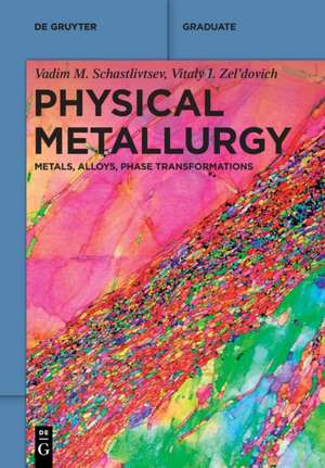 Schastlivtsev, V: Physical Metallurgy