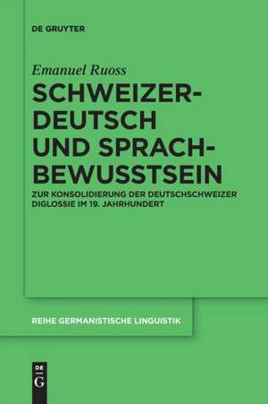 Schweizerdeutsch und Sprachbewusstsein de Emanuel Ruoss