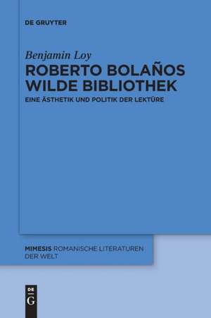 Roberto Bolaños wilde Bibliothek de Benjamin Loy