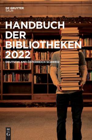 Handbuch der Bibliotheken 2022 (DE/AT/CH)