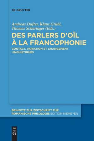 Des parlers d¿oïl à la francophonie de Andreas Dufter