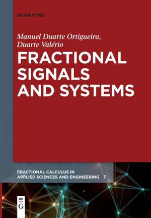 Fractional Signals and Systems de Duarte Valério