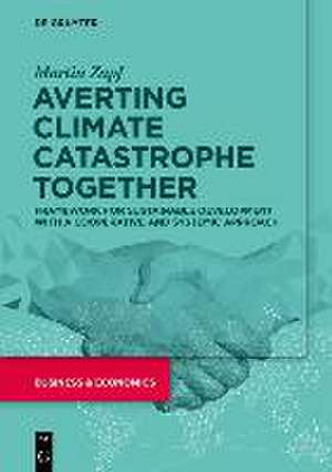 Averting Climate Catastrophe Together de Martin Zapf