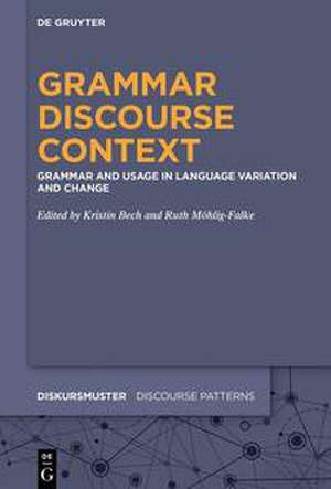 Grammar ¿ Discourse ¿ Context de Ruth Möhlig-Falke