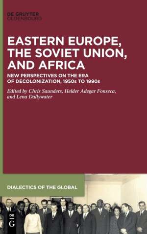 Eastern Europe, the Soviet Union, and Africa de Chris Saunders