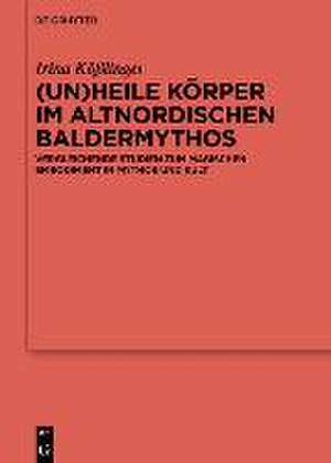 (Un)heile Körper im altnordischen Baldermythos de Irina Kößlinger