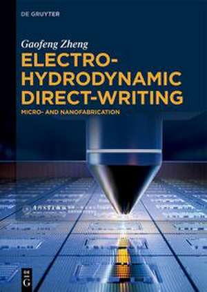 Electrohydrodynamic Direct-Writing de Gaofeng Zheng