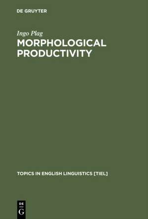 Morphological Productivity: Structural Constraints in English Derivation de Ingo Plag