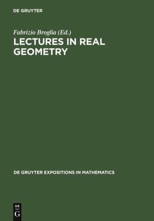 Lectures in Real Geometry de Fabrizio Broglia
