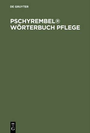 Pschyrembel® Wörterbuch Pflege de Susanne Wied