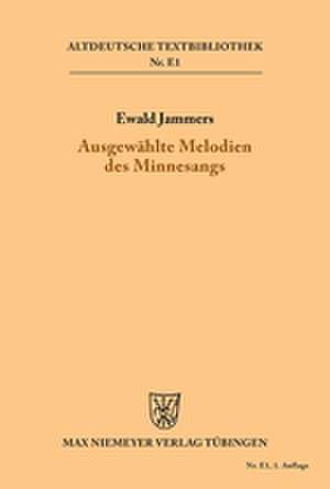 Ausgewählte Melodien des Minnesangs de Ewald Jammers