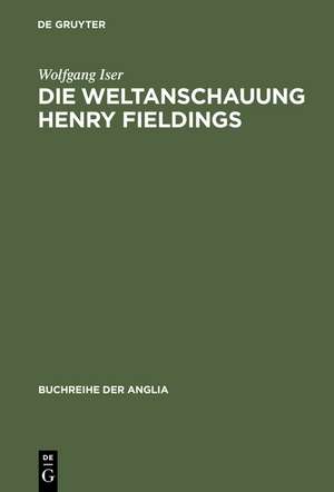 Die Weltanschauung Henry Fieldings de Wolfgang Iser