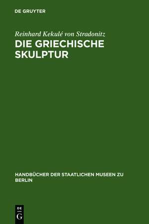 Die griechische Skulptur de Reinhard Kekulé von Stradonitz