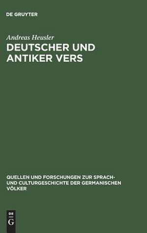 Deutscher und antiker Vers: der falsche Spondeus und angrenzende Fragen de Andreas Heusler