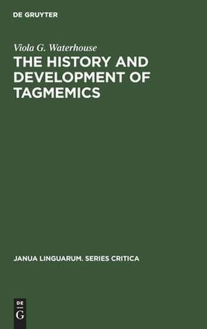 The history and development of tagmemics de Viola Grace Waterhouse