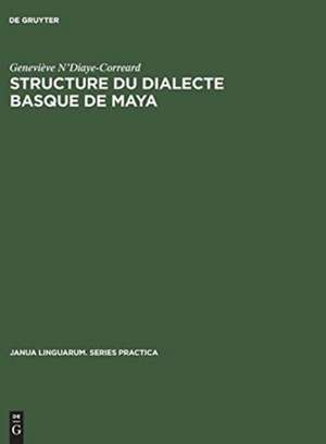 Structure du dialecte basque de Maya de Geneviève N'Diaye-Correard