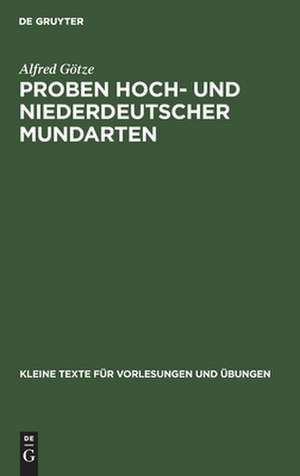 Proben hoch- und niederdeutscher Mundarten de Alfred Götze