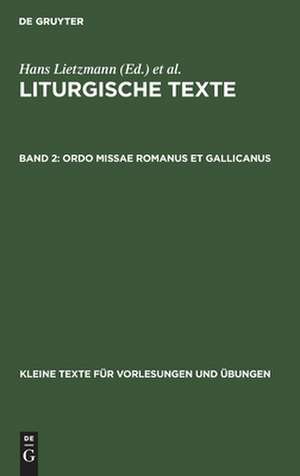 Ordo missae Romanus et Gallicanus: aus: Liturgische Texte, 2 de Hans Lietzmann