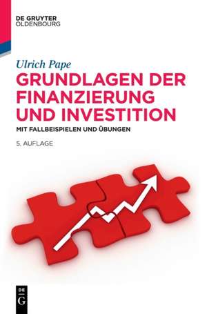 Grundlagen der Finanzierung und Investition de Ulrich Pape