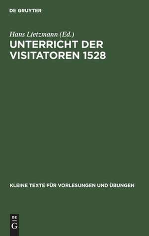 Unterricht der Visitatoren 1528 de Hans Lietzmann