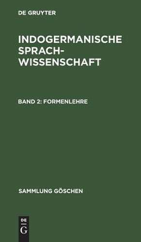 Formenlehre: aus: Indogermanische Sprachwissenschaft, Bd. 2 de Hans Krahe