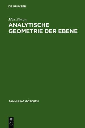 Analytische Geometrie der Ebene de Max Simon