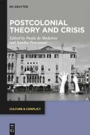 Postcolonial Theory and Crisis de Paulo De Medeiros