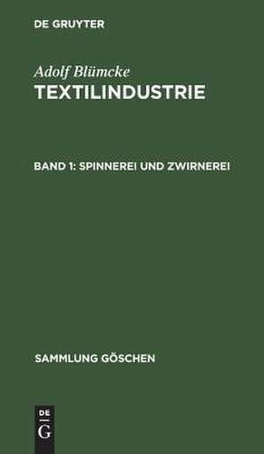 Spinnerei und Zwirnerei: aus: Textilindustrie, 1 de Adolf Sümcke