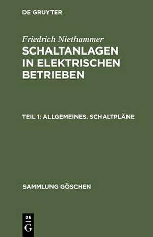 Allgemeines. Schaltpläne: Einfache Schalttafeln. Schaltsäulen. Schaltkästen de Friedrich Niethammer