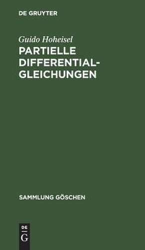 Partielle Differentialgleichungen de Guido Hoheisel