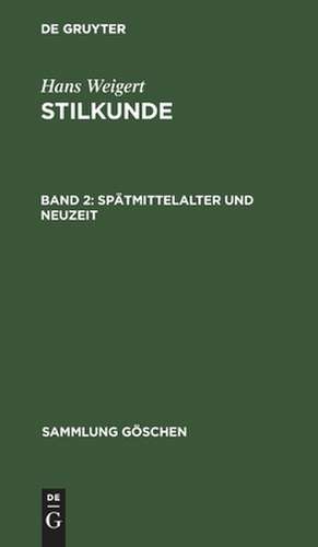 Spätmittelalter und Neuzeit de Hans Weigert