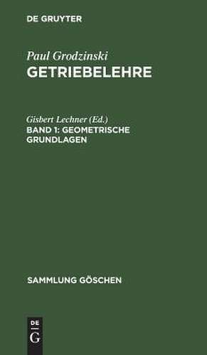 Geometrische Grundlagen: aus: Getriebelehre, 1 de Paul Grodzinski