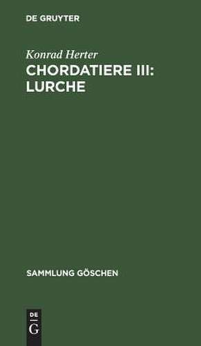 Chordatiere III: Lurche de Konrad Herter