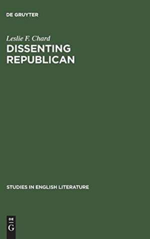 Dissenting republican: Wordsworth's early life and thought in their political context de Leslie F. Chard