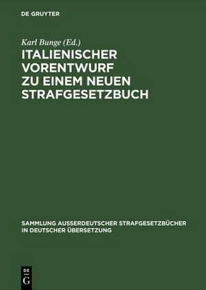 Italienischer Vorentwurf zu einem neuen Strafgesetzbuch de Karl Bunge