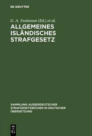 Allgemeines isländisches Strafgesetz: Gesetz Nr 19 v. 12. Februar 1940 nach d. Stande v. 1. August 1960 de Gustaf Adolf Sveinsson