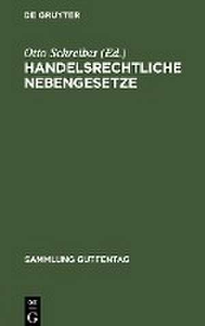 Handelsrechtliche Nebengesetze de Otto Schreiber