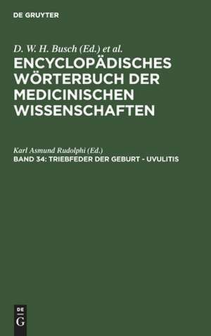 Triebfeder der Geburt - Uvulitis: aus: [Enzyklopädisches Wörterbuch der medizinischen Wissenschaften] Encyclopädisches Wörterbuch der medicinischen Wissenschaften, Bd. 34 de D. W. H. Busch